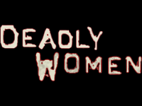 Deadly Women